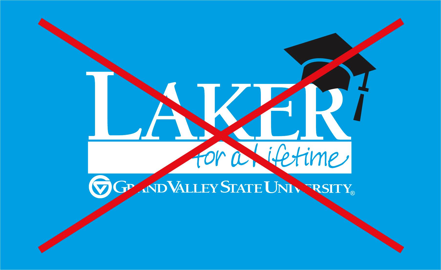 Laker for a Lifetime text treatment with a graduation cap on top of the "R" in "Laker". A red X overlays the image.